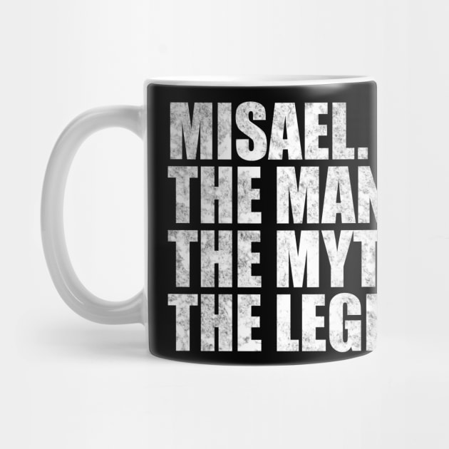 Misael Legend Misael Name Misael given name by TeeLogic